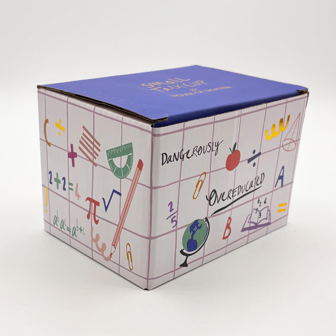 Small Talk 'Dangerously Overeductated' Cup