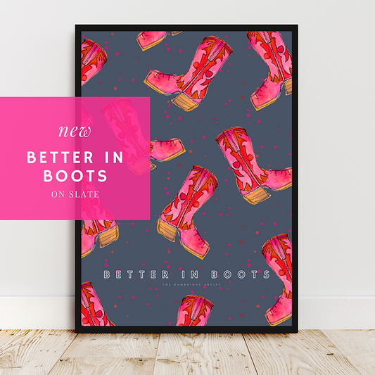 The Hambridge Artist 40x50cm Better in Boots (Pink Red) on Slate Unframed Print