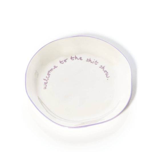 MÆGEN - Statement Plate - 'welcome to the shit show.'