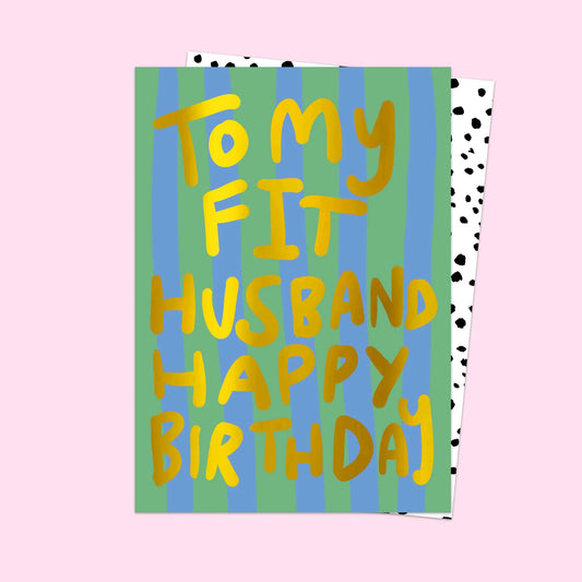 Happy Birthday to my Fit Husband Card by Eleanor Bowmer