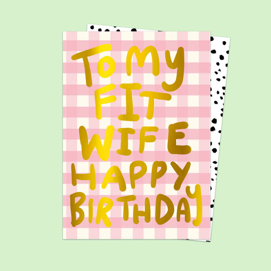 Happy Birthday to my Fit Wife Card by Eleanor Bowmer